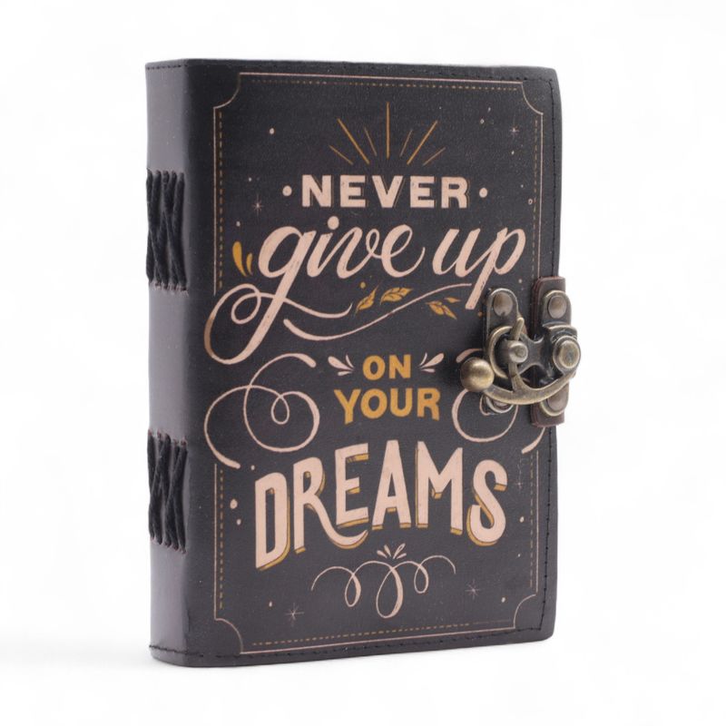 Leather Printed Notebooks (7x5") - Never Give Up On Your Dreams - 200 Pages