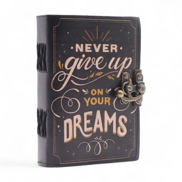 Leather Printed Notebooks (7x5") - Never Give Up On Your Dreams - 200 Pages